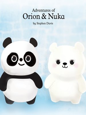 cover image of The Adventures of Orion and Nuka
